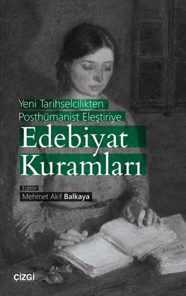 Yeni Tarihselcilikten Posthümanist Eleştiriye Edebiyat Kuramları - Çizgi Kitabevi - Image 1
