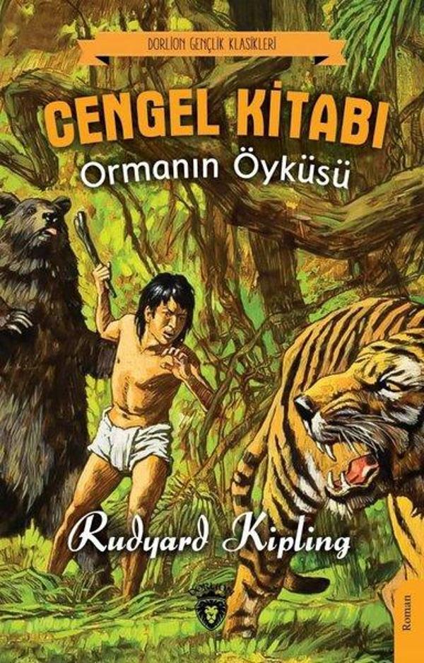 Cengel Kitabı Ormanın Öyküsü - Dorlion Gençlik Klasikleri - Dorlion Yayınevi - Image 1