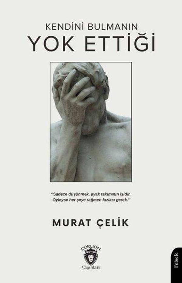 Kendini Bulmanın Yok Ettiği - Dorlion Yayınevi - Image 1