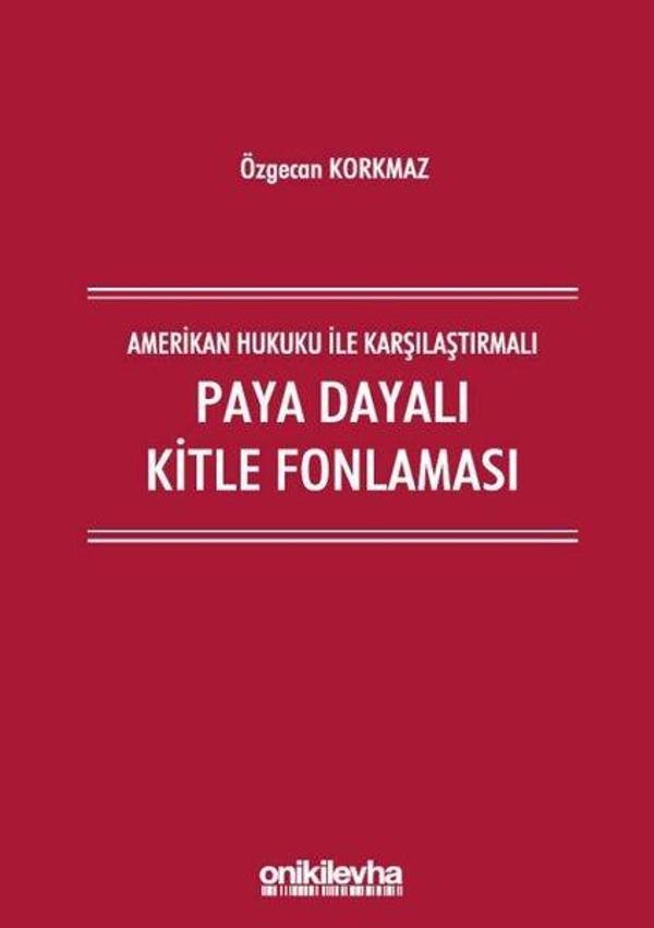 Amerikan Hukuku ile Karşılaştırmalı Paya Dayalı Kitle Fonlaması - On İki Levha Yayıncılık - Image 1