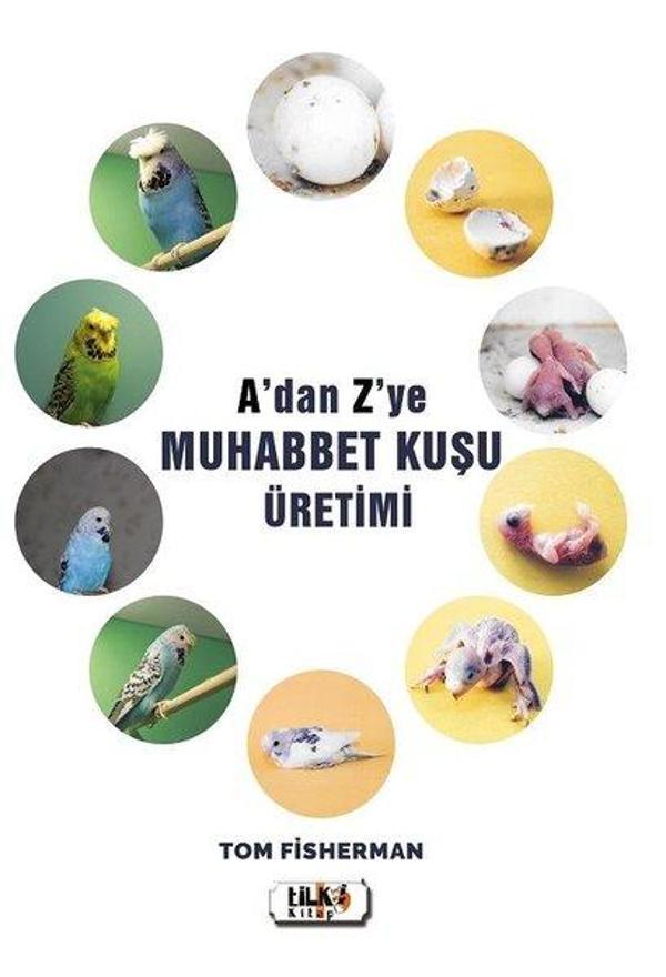 A'dan Z'ye Muhabbet Kuşu Üretimi - Tilki Kitap - Image 1