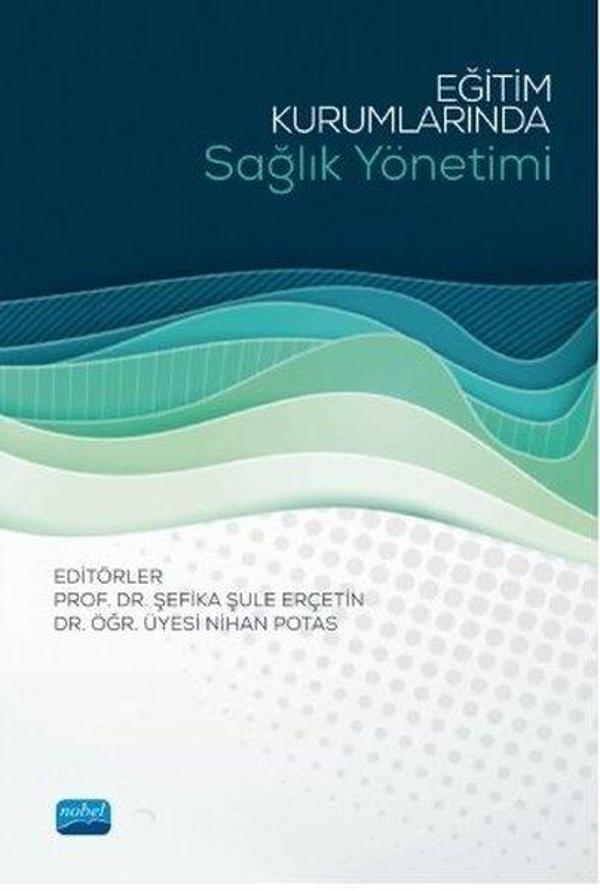 Eğitim Kurumlarında Sağlık Yönetimi - Nobel Akademik Yayıncılık - Image 1