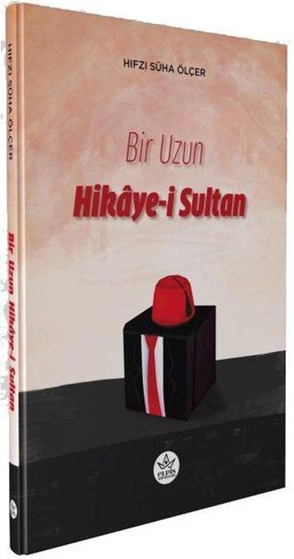 Bir Uzun Hikaye-i Sultan - Elpis Yayınları - Image 1