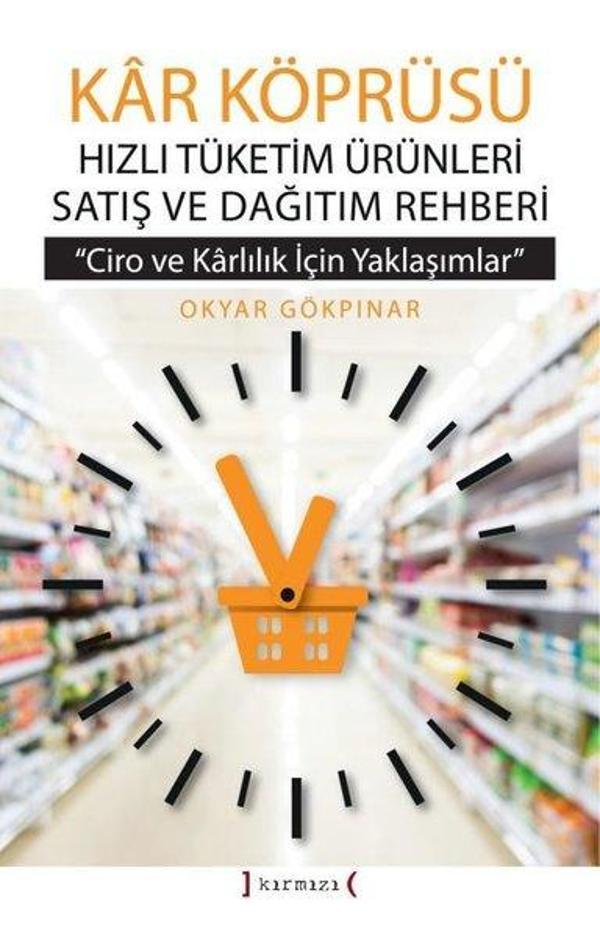 Kar Köprüsü - Hızlı Tüketim Ürünleri Satış ve Dağıtım Rehberi - Ciro ve Karlılık için Yaklaşımlar - Kırmızı Yayınları - Image 1