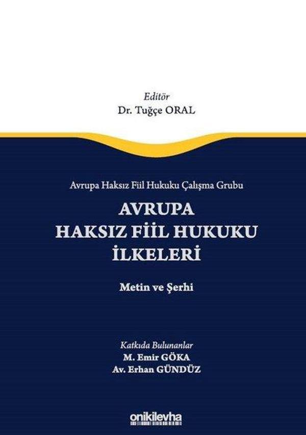 Avrupa Haksız Fiil Hukukunun İlkeleri Metin ve Şerhi - Avrupa Haksız Fiil Hukuku Çalışma Grubu - On İki Levha Yayıncılık - Image 1