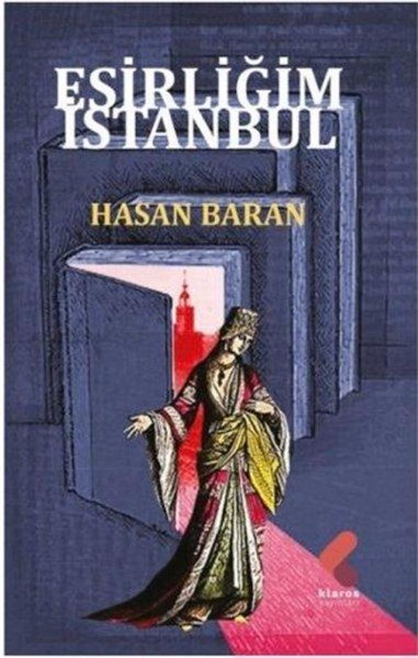 Esirliğim İstanbul - Klaros Yayınları - Image 1