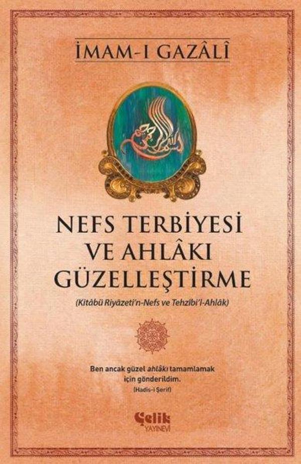 Nefs Terbiyesi ve Ahlakı Güzelleştirme - Çelik Yayınevi - Image 1