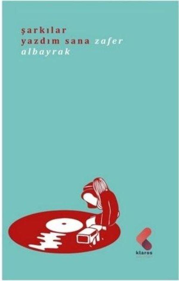 Şarkılar Yazdım Sana - Klaros Yayınları - Image 1