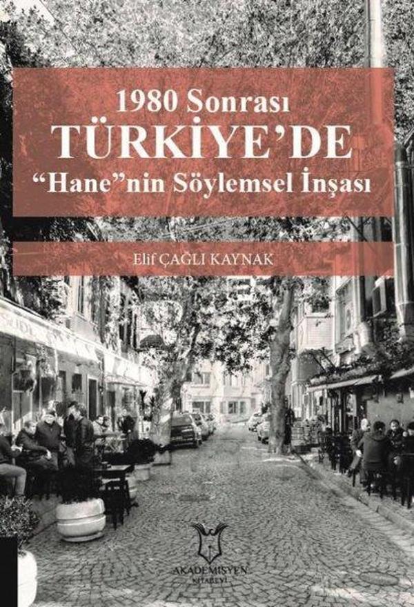 1980 Sonrası Türkiye'de Hane'nin Söylemsel İnşası - Akademisyen Kitabevi - Image 1