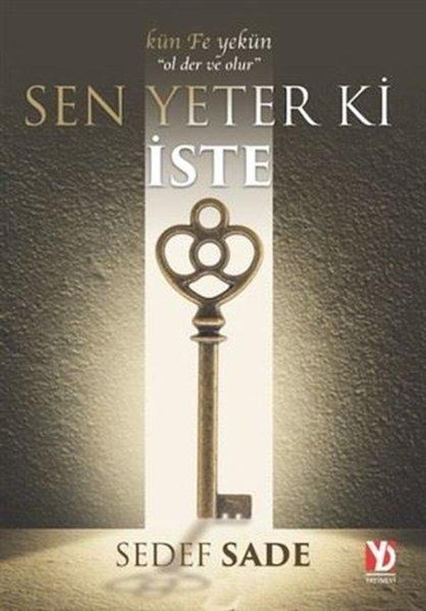 Sen Yeter Ki İste - Kün Fe Yekün-Ol Der Ve Olur - Yazardan Direkt - Image 1
