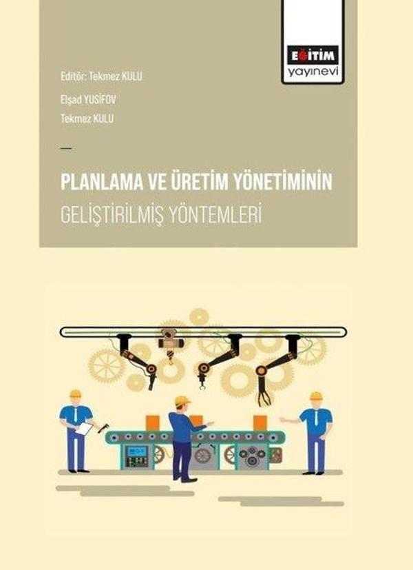 Planlama ve Üretim Yönetiminin Geliştirilmiş Yöntemleri - Eğitim Yayınevi - Image 1