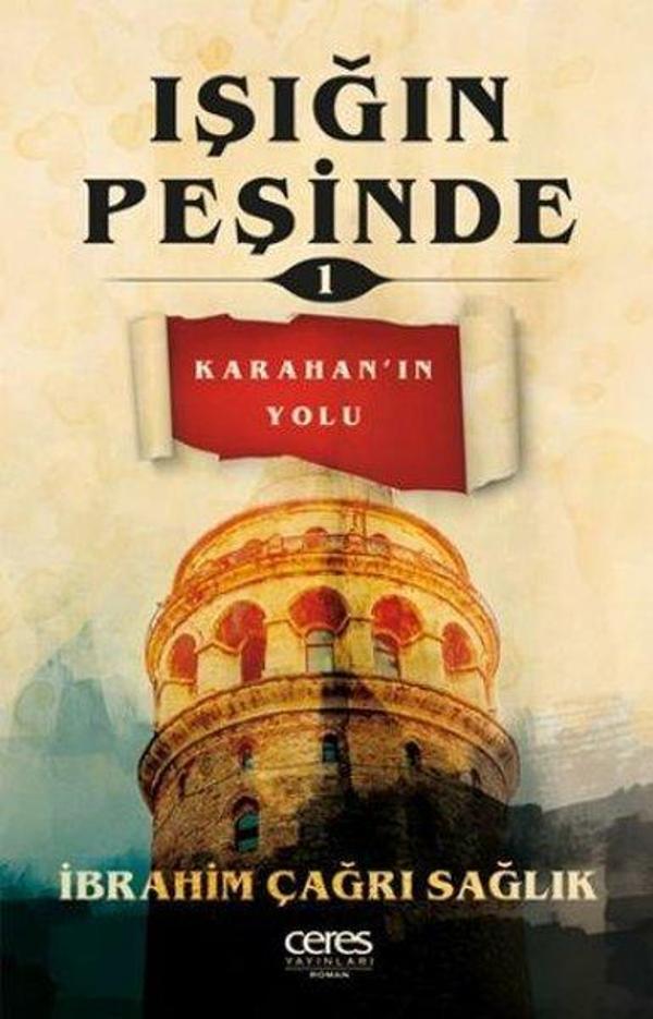 Işığın Peşinde 1 - Karahanın Yolu - Ceres Yayınları - Image 1