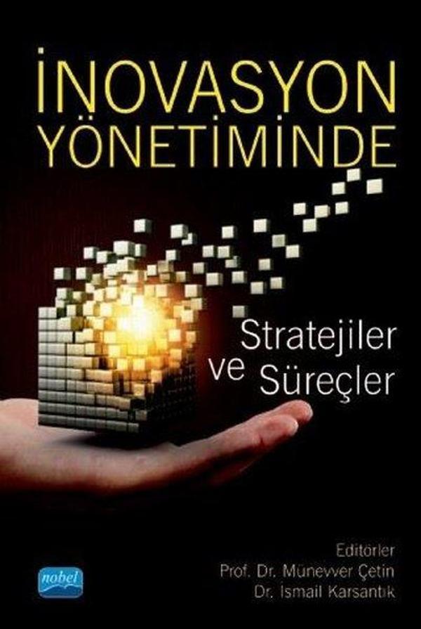 İnovasyon Yönetiminde Stratejiler ve Süreçler - Nobel Akademik Yayıncılık - Image 1