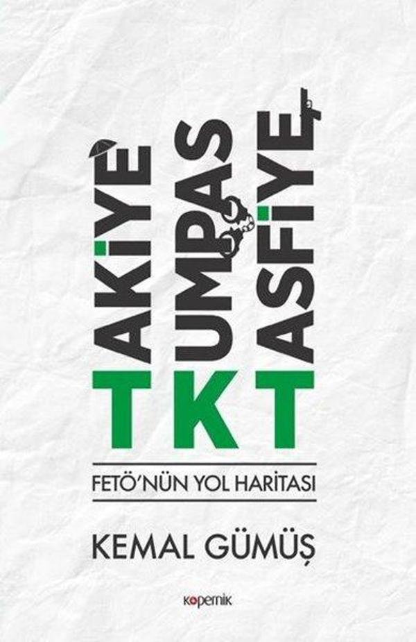 Takiye-Kumpas-Tasfiye: FETÖ'nün Yol Haritası - Kopernik Kitap - Image 1