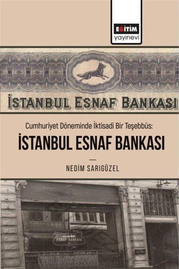 Cumhuriyet Döneminde İktisadi Bir Teşebbüs: İstanbul Esnaf Bankası - Eğitim Yayınevi - Image 1