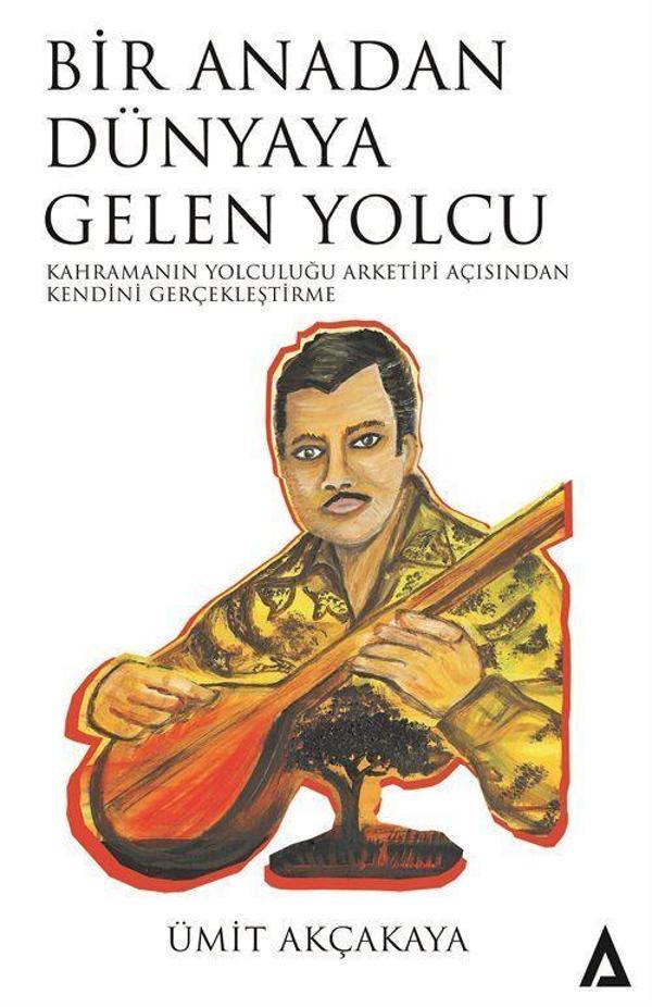 Bir Anadan Dünyaya Gelen Yolcu - Kahramanın Yolculuğu Arketipi Açısından Kendini Gerçekleştirme - Kanon Kitap - Image 1