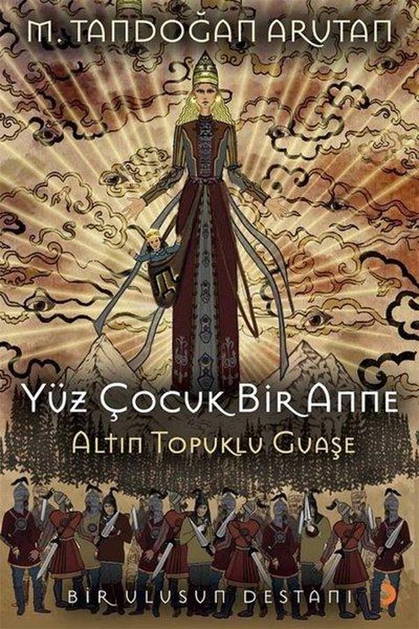 Yüz Çocuk Bir Anne - Altın Topuklu Guaşe - Cinius Yayınevi - Image 1