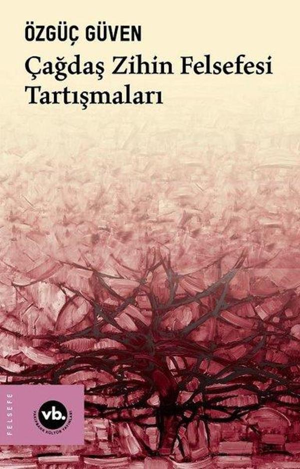 Çağdaş Zihin Felsefesi Tartışmaları - VakıfBank Kültür Yayınları - Image 1
