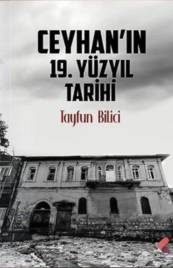 Ceyhan'ın 19. Yüzyıl Tarihi - Klaros Yayınları - Image 1