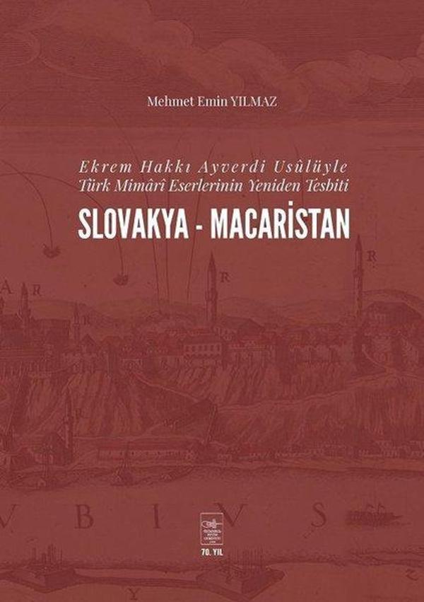 Ekrem Hakkı Ayverdi Usulüyle Türk Mimari Eserlerinin Yeniden Tesbiti Slovakya - Macaristan - İstanbul Fetih Cemiyeti - Image 1