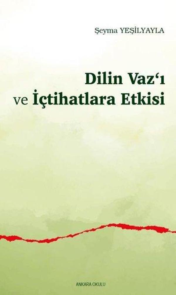 Dilin Vaz'ı ve İçtihatlara Etkisi - Ankara Okulu Yayınları - Image 1