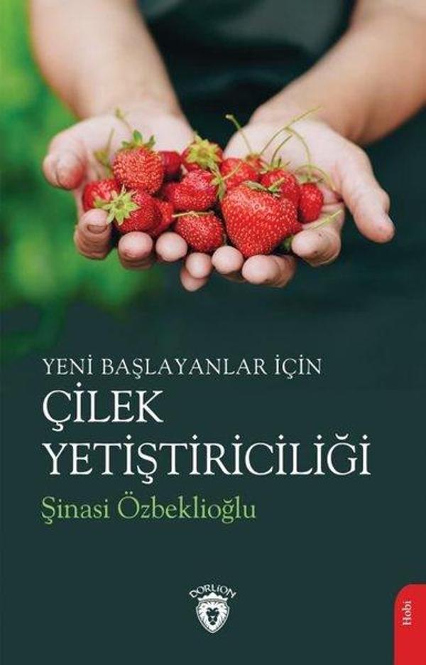Yeni Başlayanlar İçin Çilek Yetiştiriciliği - Dorlion Yayınevi - Image 1