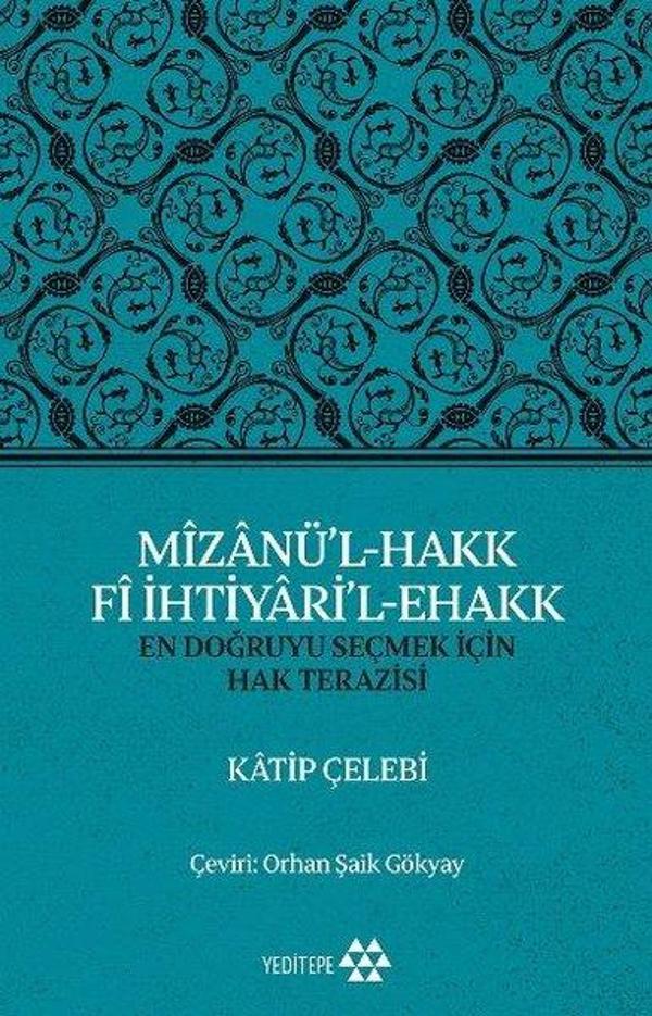Mizanü'l-Hakk Fi İhtiyari'l-Ehakk: En Doğruyu Seçmek İçin Hak Terazisi - Yeditepe Yayınevi - Image 1
