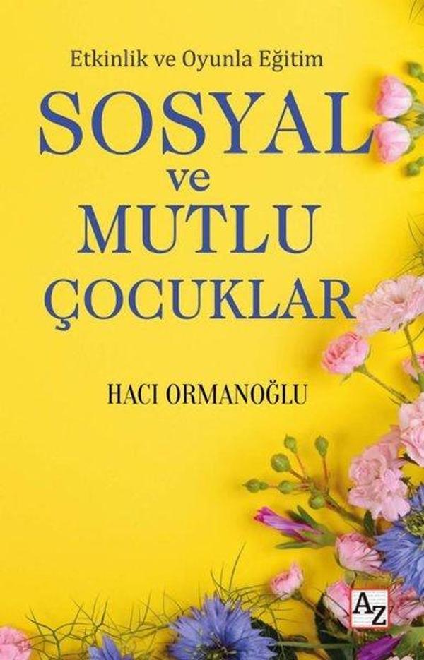 Sosyal ve Mutlu Çocuklar - Etkinlik ve Oyunla Eğitim - Az Kitap - Image 1