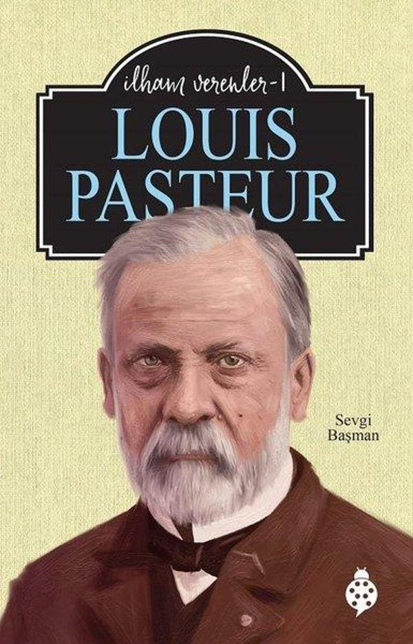 Louis Pasteur - İlham Verenler 1 - Uğurböceği - Image 1