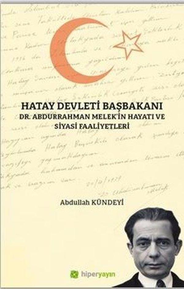 Hatay Devleti Başbakanı Dr. Abdurrahman Melek'in Hayatı ve Siyasi Faaliyetleri - Hiperlink - Image 1