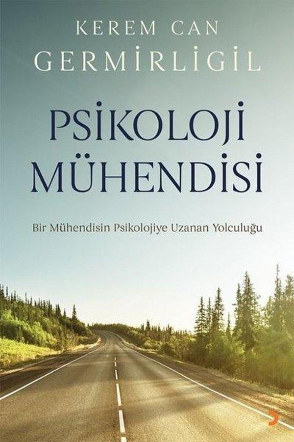 Psikoloji Mühendisi - Bir Mühendisin Psikolojiye Uzanan Yolculuğu - Cinius Yayınevi - Image 1