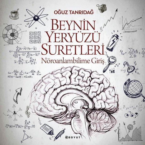 Beynin Yeryüzü Suretleri - Nöroanlambilime Giriş - Boyut Yayın Grubu - Image 1