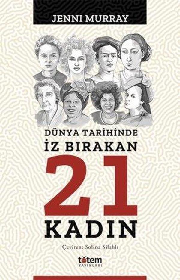 Dünya Tarihinde İz Bırakan 21 Kadın - Totem - Image 1