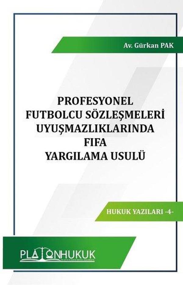 Profesyonel Futbolcu Sözleşmeleri Uyuşmazlıklarında FIFA Yargılama Usulü - Platon Hukuk Yayınevi - Image 1