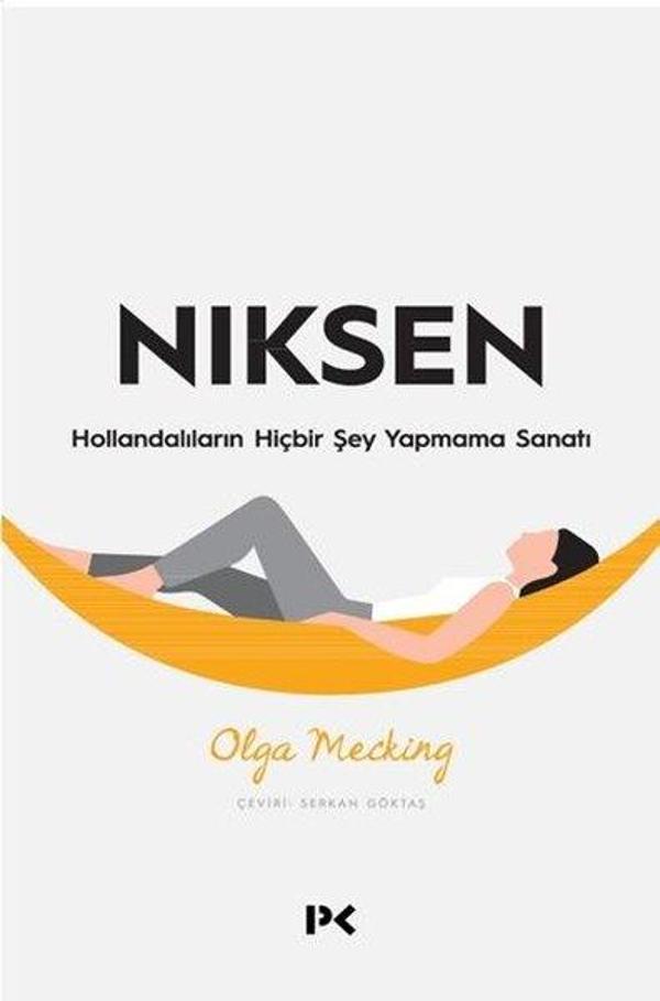 Niksen - Hollandalıların Hiçbir Şey Yapmama Sanatı - Profil Kitap Yayınevi - Image 1