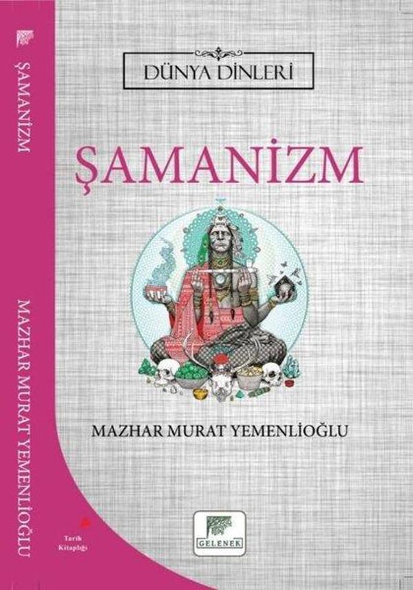 Şamanizm - Dünya Dinleri - Gelenek Yayınları - Image 1