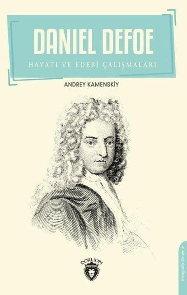 Daniel Defoe - Hayatı ve Edebi Çalışmaları - Dorlion Yayınevi - Image 1
