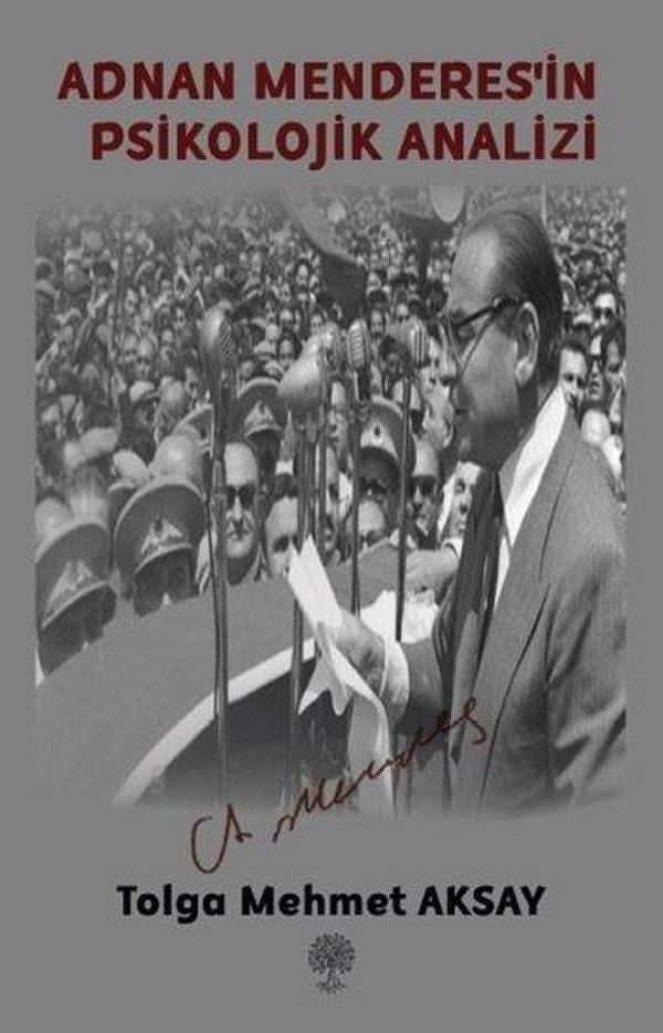 Adnan Menderes'in Psikolojik Analizi - Platanus Publishing - Image 1