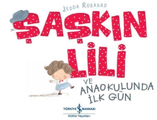 Şaşkın Lili ve Anaokulunda İlk Gün - İş Bankası Kültür Yayınları - Image 1