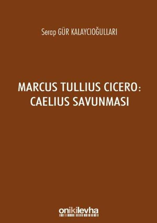 Marcus Tullius Cicero: Caelius Savunması - On İki Levha Yayıncılık - Image 1