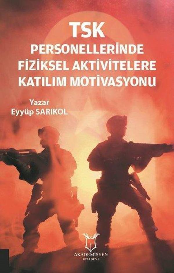 TSK Personellerinde Fiziksel Aktivitelere Katılım Motivasyonu - Akademisyen Kitabevi - Image 1