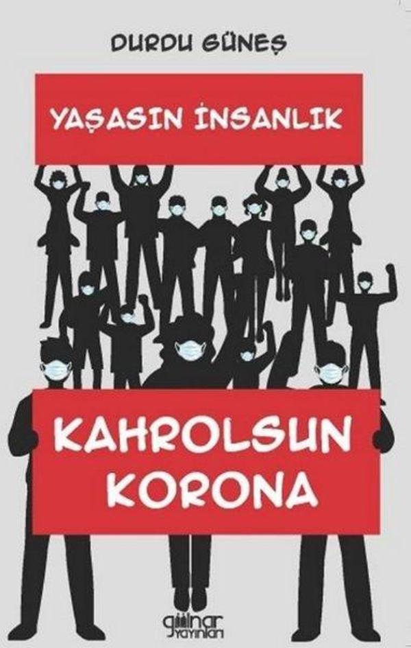 Yaşasın İnsanlık Kahrolsun Korona - Gülnar Yayınları - Image 1