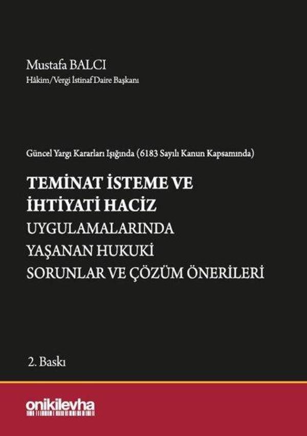 Teminat İsteme ve İhtiyati Haciz Uygulamalarında Yaşanan Hukuki Sorunlar ve Çözüm Önerileri - On İki Levha Yayıncılık - Image 1