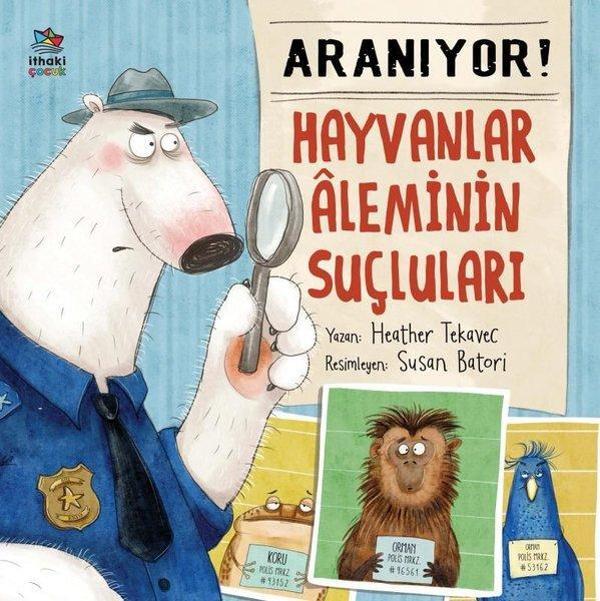 Aranıyor - Hayvanlar Aleminin Suçluları - İthaki Çocuk - Image 1
