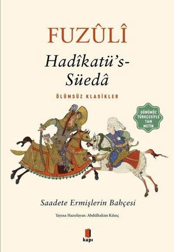 Hadikatü's-Süeda: Saadete Ermişlerin Bahçesi - Ölümsüz Klasikler - Kapı Yayınları - Image 1