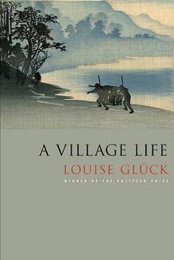 A Village Life: Poems - Farrar,Straus and Giroux - Image 1