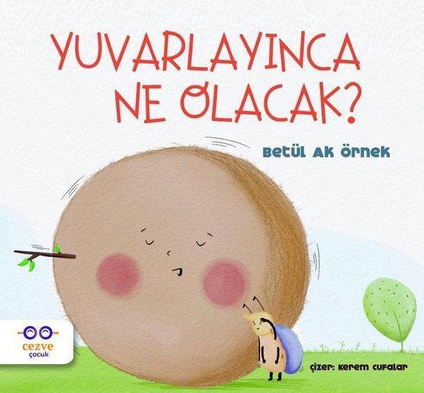 Yuvarlayınca Ne Olacak? - Cezve Çocuk - Image 1