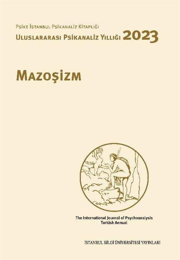 Uluslararası Psikanaliz Yıllığı 2023 Mazoşizm - İstanbul Bilgi Üniv.Yayınları - Image 1