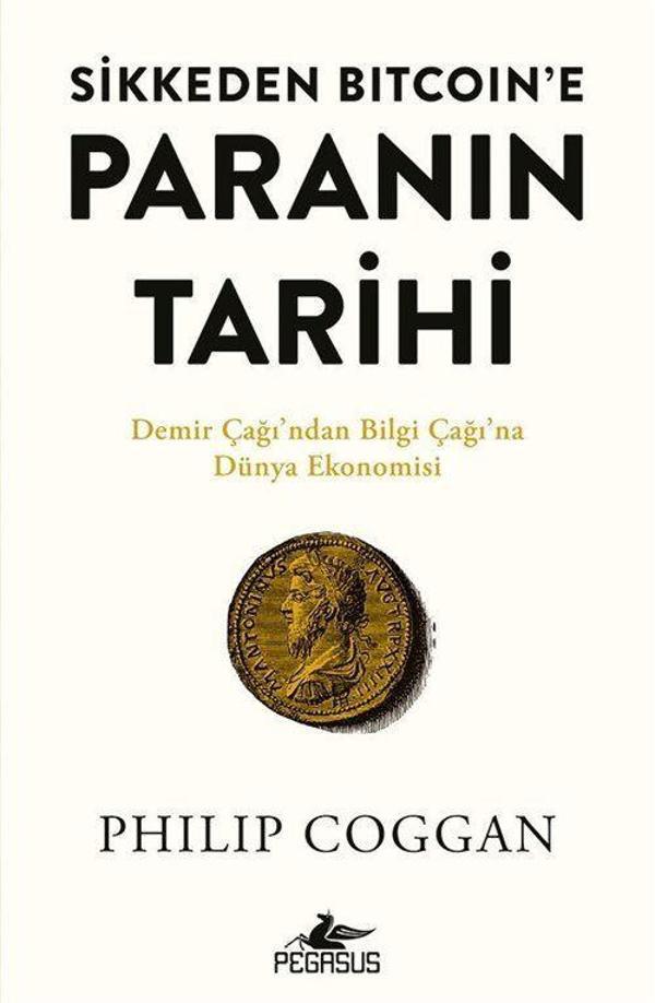 Sikkeden Bıtcoın'e Paranın Tarihi - Demir Çağı'ndan Bilgi Çağı'na Dünya Ekonomisi - Pegasus Yayınevi - Image 1