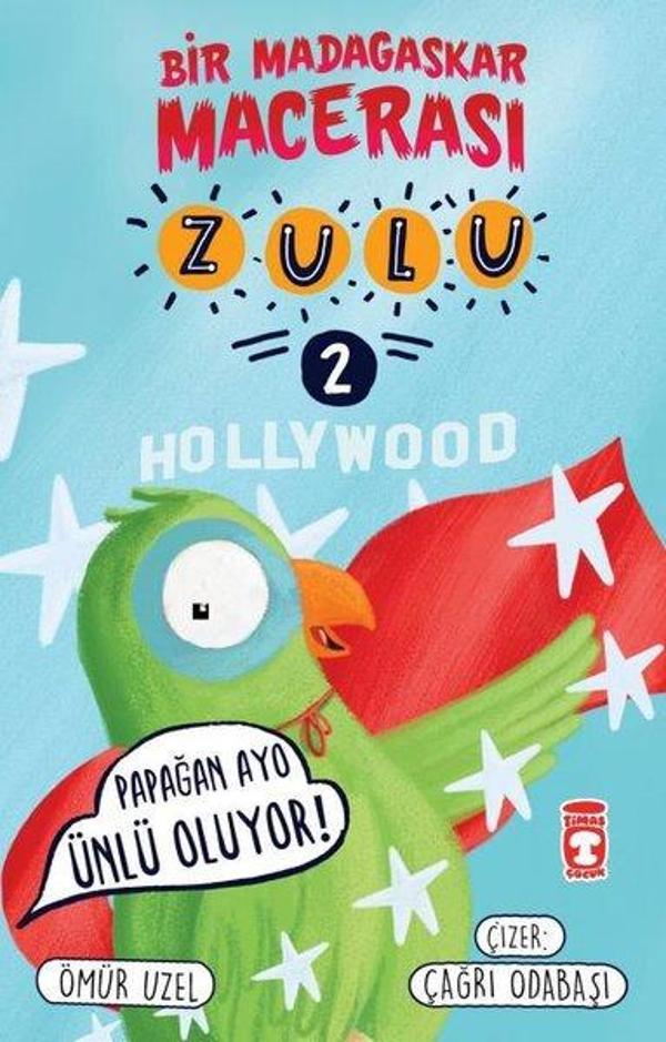Papağan Avo Ünlü Oluyor! Hollywood-  Zulu ve Bir Madagaskar Macerası 2 - Timaş Çocuk - Image 1